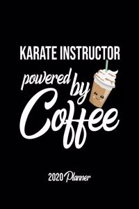 Karate Instructor Powered By Coffee 2020 Planner