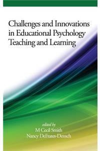 Challenges and Innovations in Educational Psychology Teaching and Learning(HC)