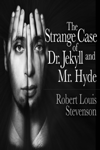 Strange Case of Dr. Jekyll and Mr. Hyde