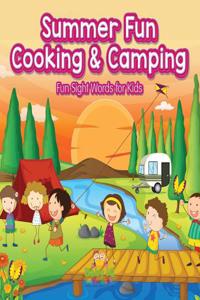 Summer Fun Cooking & Camping - Fun Sight Words for Kids