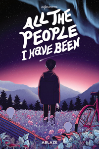 All The People I Have Been
