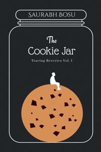The Cookie Jar: Tracing Reveries Vol. I