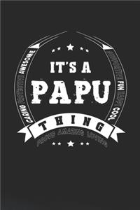 It's A Papu Thing Proud Amazing Loving
