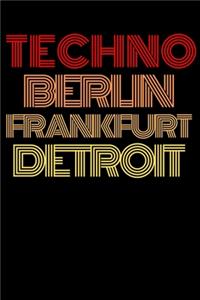 Techno Berlin Frankfurt Detroit