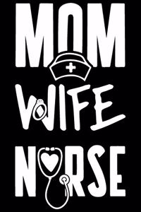 Mom Wife Nurse