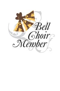 Bell Choir Member 120 Page Notebook Lined Journal for Lovers of Bell Choir