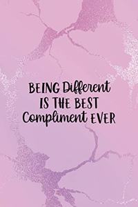 Being Different is the Best Compliment Ever