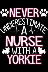 never underestimate a nurse with a yorkie
