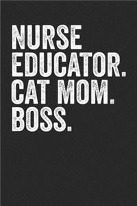 Nurse Educator Cat Mom Boss