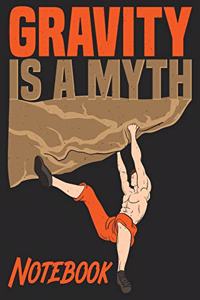 Gravity Is A Myth Notebook
