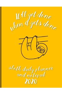 It'll Get Done When It Gets Done Sloth Daily Planner And Notepad 2020