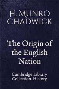 The Origin of the English Nation