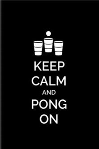 Keep Calm And Pong On