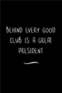Behind Every Good Club is a Great President