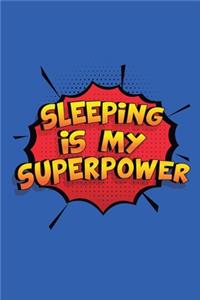 Sleeping Is My Superpower