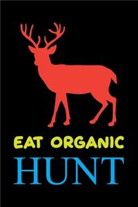 Eat Organic Hunt