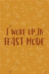 I Woke Up In Feast Mode