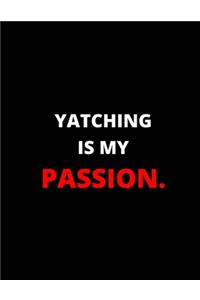 Yatching Is My Passion