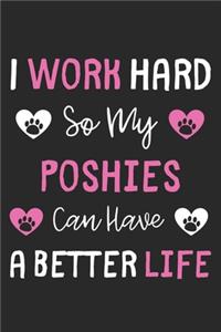 I Work Hard So My Poshies Can Have A Better Life