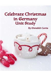 Celebrate Christmas in Germany Unit Study