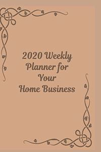 2020 Weekly Planner for Your Home Business