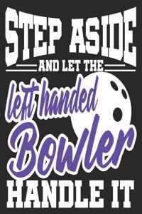 Step Aside nd Let the left Handed Bowler Handle It