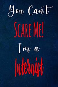 You Can't Scare Me! I'm A Internist