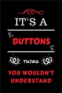 It's A Buttons You Wouldn't Understand