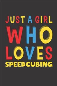 Just A Girl Who Loves Speedcubing