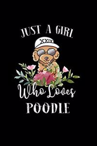 Just a Girl Who Loves Poodle