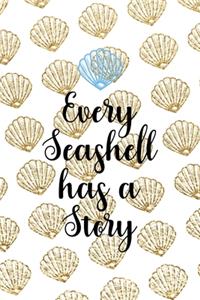 Every Seashell Has A Story