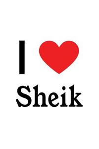 I Love Sheik: Sheik Designer Notebook