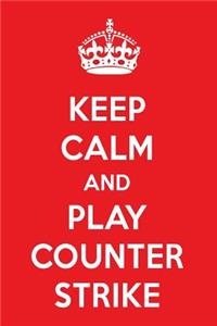 Keep Calm and Play Counter-Strike: A Designer Counter-Strike Journal