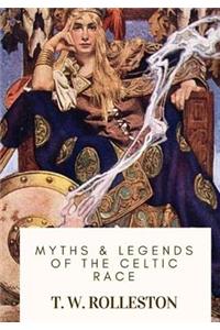 Myths & Legends of the Celtic Race