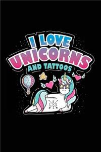 I Love Unicorns And Tattoos