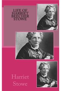 Life of Harriet Beecher Stowe
