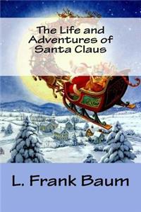 The Life and Adventures of Santa Claus