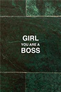 Girl you are a boss, boss lady Journal Inspirational Womens Notebook