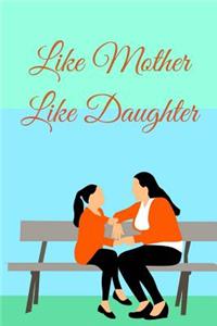 Like Mother Like Daughter