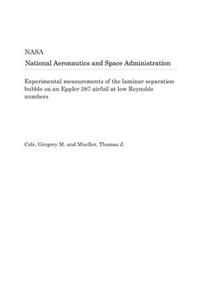 Experimental Measurements of the Laminar Separation Bubble on an Eppler 387 Airfoil at Low Reynolds Numbers