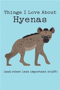 Things I Love about Hyenas (and Other Less Important Stuff)