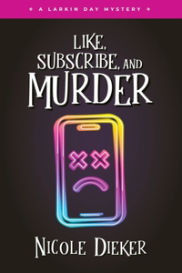 Like, Subscribe, and Murder