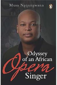 Odyssey of an African Opera Singer