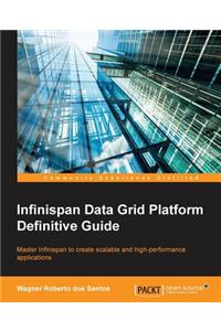 Infinispan Data Grid Platform Definitive Guide