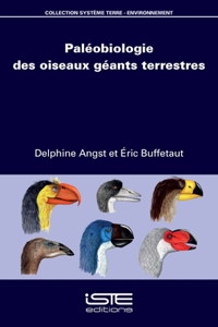 Paleobiologie des oiseaux geants terrestres