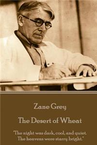 Zane Grey - The Desert of Wheat