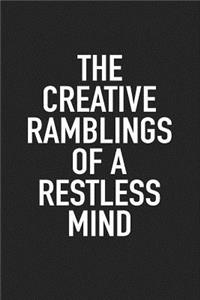 The Creative Ramblings of a Restless Mind
