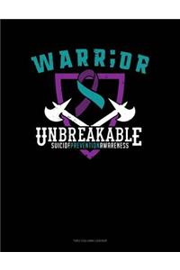 Warr;or - Unbreakable - Suicide Prevention Awareness: Unruled Composition Book