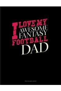 I Love My Awesome Fantasy Football Dad