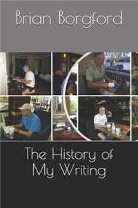 The History of My Writing